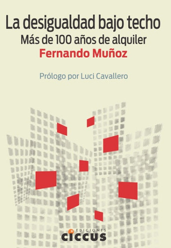 Desigualdad Bajo Techo - Fernando Muñoz