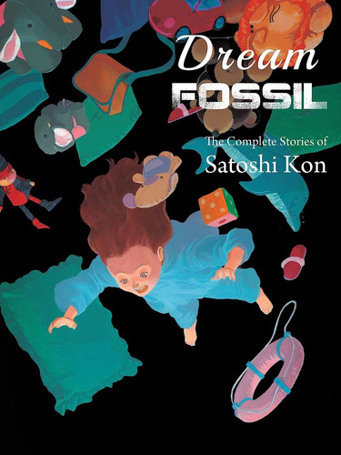  Libro Dream Fossil The Complete Stories Of Satoshi Kon
