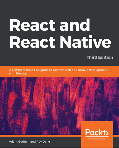 Libro React And React Native 3ed Packt Adam Boduch And Roy D