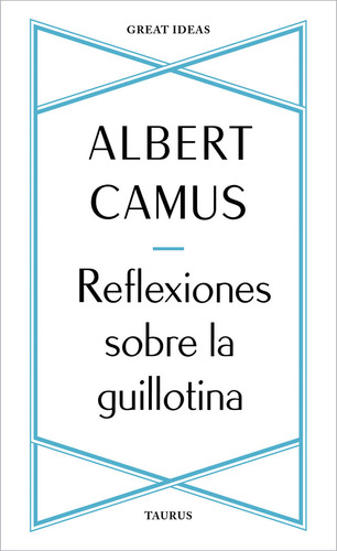 Reflexiones Sobre La Guillotina (ed Española) - Camus Albert
