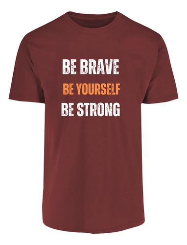 Playera Manga Corta Con Frase Motivacional Be Brave - Strong