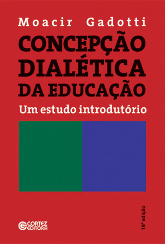 Concepc O Dialetica Da Educac O - Moacir Gadotti