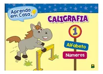 Comprar Aprenda em Casa Caligrafia: Vol.1, de © Todolivro Ltda.. Aprenda em casa Editorial Brasileitura, capa mole em português, 2016