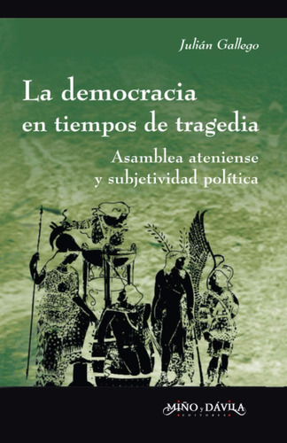 Libro: La Democracia Tiempos Tragedia: Asamblea Atenien