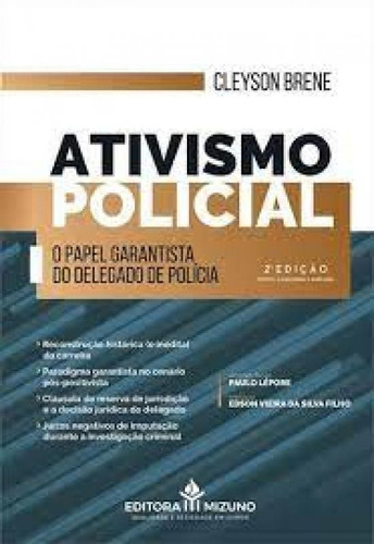 Ativismo Policial: O Papel Garantista Do Delegado De Políci, De Cleyson Brene. Editora Jh Mizuno, Capa Mole Em Português