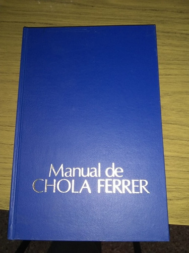 Manual De Cocina De Chola Ferrer,en Perfecto Estado.