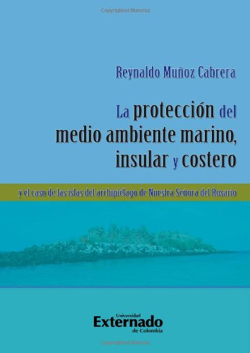 Libro La Protección Del Medio Ambiente Marino Insular Y Cost