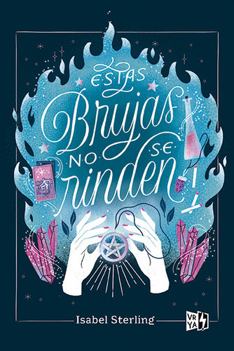 Libro Estas Brujas No Se Rinden - Sterling, Isabel