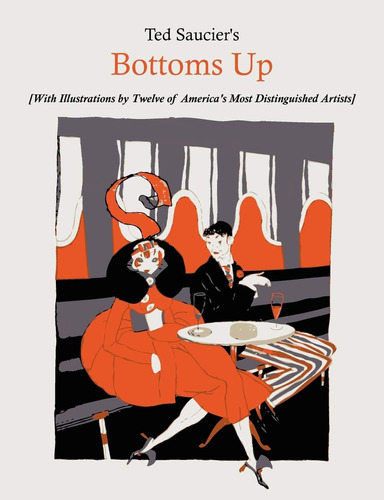 Libro: Ted Sauciers Bottoms Up [with Illustrations By Twelve