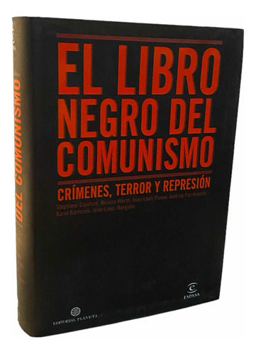 El Libro Negro Del Comunismo. Libro. Editorial Planeta.