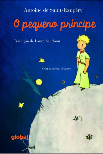 O Pequeno Príncipe, de Saint-Exupéry, Antoine de. Editora Grupo Editorial Global, capa mole em português, 2017