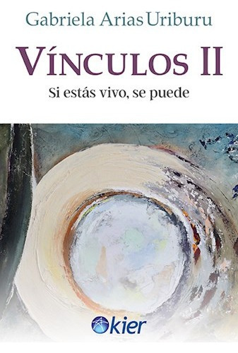 Vinculos Ii, De Gabriela Arias Uriburu. Kier Editorial, Tapa Blanda En Español, 2023