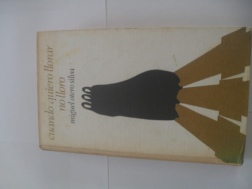 Cuando Quiero Llorar No Lloro.  Miguel Otero Silva.