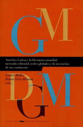 Libro América Latina Y La Literatura Mundial: Mercado Edito