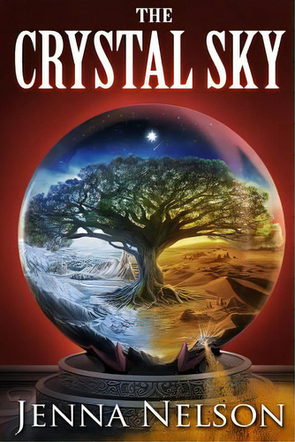 The Crystal Sky, De Nelson, Jenna. Editorial Lightning Source Inc, Tapa Blanda En Inglés