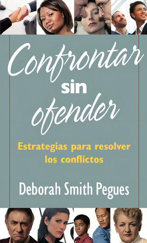 Confrontar Sin Ofender - Deborah Pegues