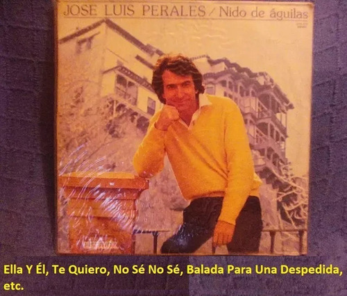 Vinilo José Luis Perales Nido De Águilas 1981 Ella Y Él