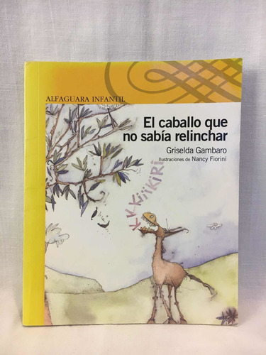 El Caballo Que No Sabía Relinchar G. Gambaro Alfaguara