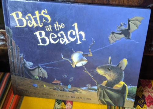 Bats At The Beach (a Bat Book)  Brian Lies · Clarion Books