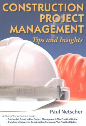 Libro Construction Project Management : Tips And Insights...