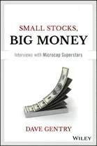 Comprar Small Stocks, Big Money : Interviews With Microcap Superstars, De Dave Gentry. Editorial John Wiley & Sons Inc, Tapa Dura En Inglés