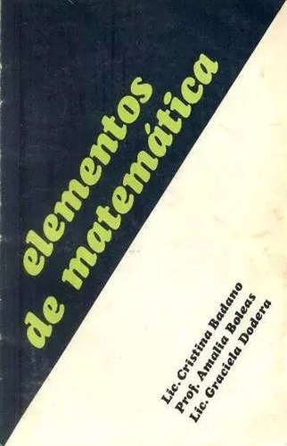 Elementos De Matematica - Badano Boleas Dodera 