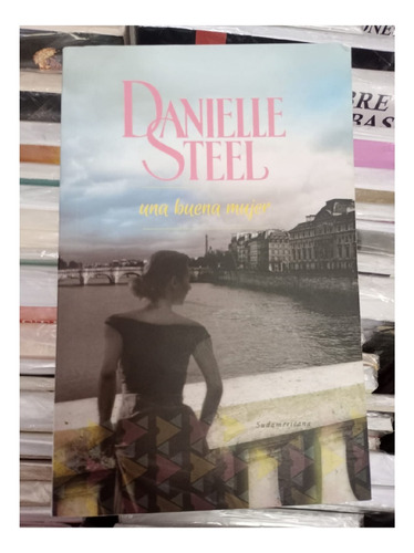 Una Buena Mujer, Danielle Steel, Editorial Sudamericana.