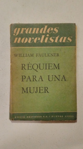 Requiem Para Una Mujer-william Faulkner-emece -año 1958