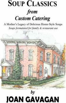 Libro Soup Classics From Custom Catering - Joan Gavagan