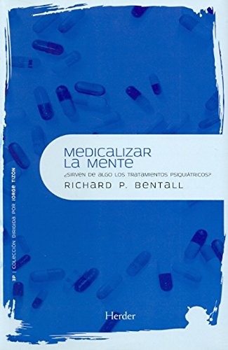 Medicalizar La Mente - Bentall Richard P. (papel), De Vvaa. Editorial Herder, Tapa Blanda, Edición 1 En Español, 9999