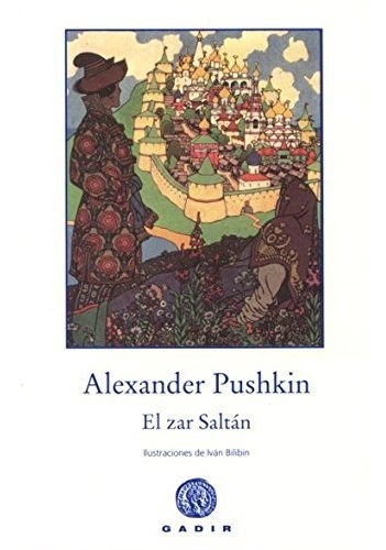 El Zar Saltan, Alexander Pushkin, Gadir