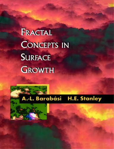Fractal Concepts In Surface Growth, De A. -l. Barabasi. Editorial Cambridge University Press, Tapa Blanda En Inglés