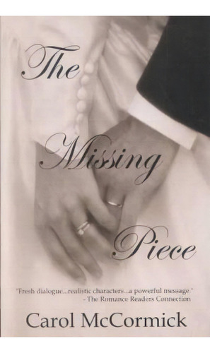 The Missing Piece, De Carol Mccormick. Editorial Celestial Press, Tapa Blanda En Inglés
