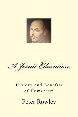 Libro A Jesuit Education : History And Benefits Of Humani...