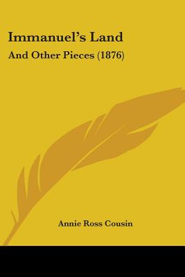 Libro Immanuel's Land: And Other Pieces (1876) - Cousin, ...
