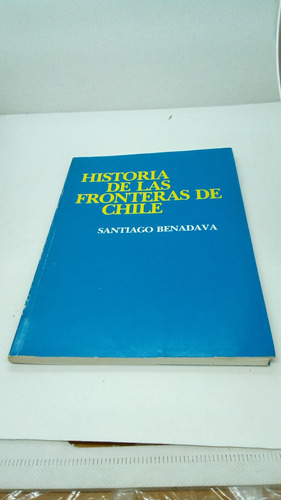 Historia De Las Fronteras De Chile.