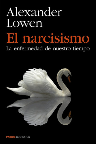 Narcisismo, El  - Alexander Lowen