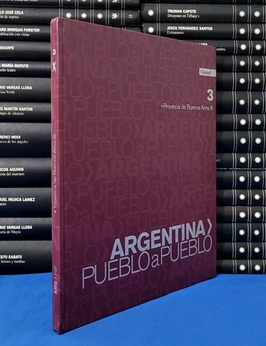 Argentina Pueblo A Pueblo Tomo 3 - Clarin
