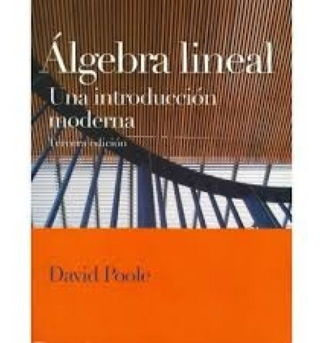 Libro Álgebra Lineal. Una Introducción Moderna