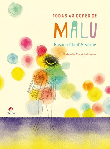 Libro Todas As Cores De Malu De Mont'alverne Rosana Aletria