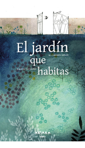 Libro El Jardin Que Habitas - Aznar, M. Carmen