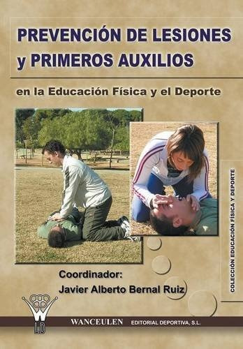 Prevencion De Lesiones Y Primeros Auxilios En La Educacion F