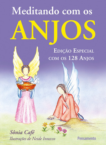 Meditando Com Os Anjos - Edição Especial, de Café, Sônia. Editora Pensamento-Cultrix Ltda., capa dura em português, 2012