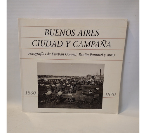 Buenos Aires Ciudad Y Campaña Gonnet Panunzi Antorchas