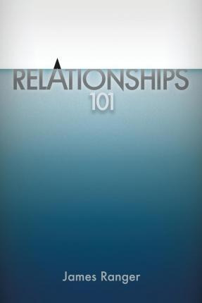 Libro Relationships 101 - James Ranger