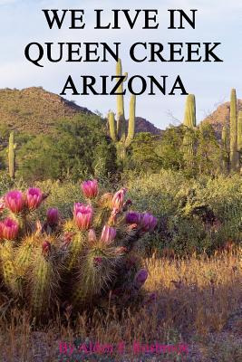 Libro We Live In Queen Creek Arizona: If It Were Not For ...