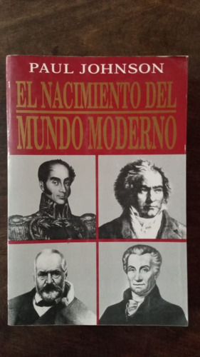 El Nacimiento Del Mundo Moderno - Paul Johnson - Vergara