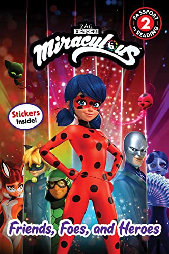 Miraculous: Friends, Foes, And Heroes (passport To Readin