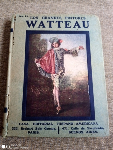 Los Gdes. Pintores: Watteau-1915 1ºed. Biog. Y Análisis Obra