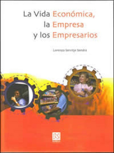 La Vida Económica La Empresa Y Los Empresarios Limusa